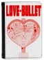 ������� �� ������� ���� ����� / LOVE-BULLET